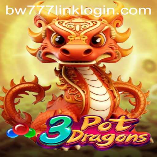 3PotDragons: Dive into the Enchanting World of BW777.COM's Latest Game