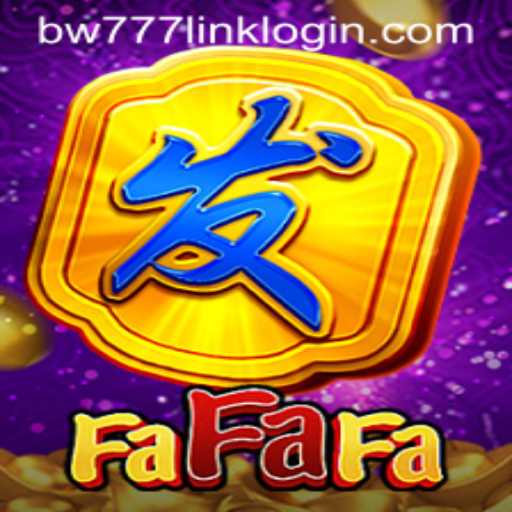 Exploring the Excitement of FaFaFa and BW777.COM