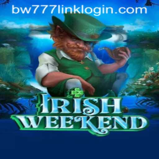 Discover the Thrills of IrishWeekend with BW777.COM