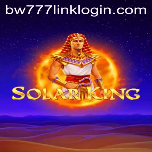 Exploring SolarKing: The New Sensation in Gaming with BW777.COM