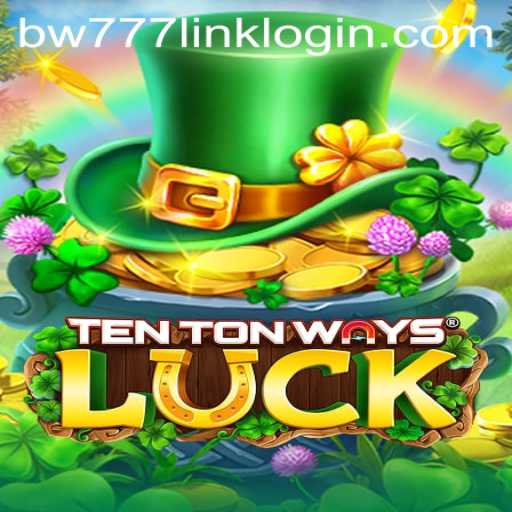 Unpacking the Thrilling World of TenTonWaysLuck